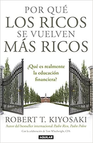 Resumen del libro Por Qué Los Ricos Se Vuelven Más Ricos, PDF