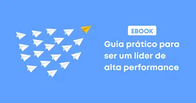 Guia prático para ser um líder de alta performance
